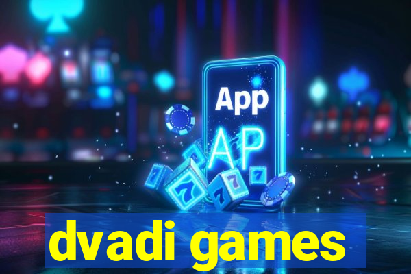 dvadi games